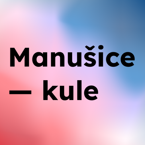 Manušice — kule